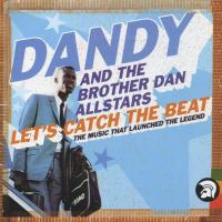 Artwork for Let's Catch the Beat: The Music That Launched the Legend by Dandy