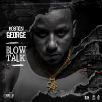 Artwork for Blow Talk by Boston George