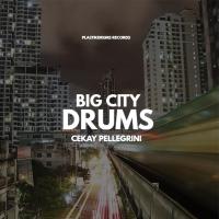 Artwork for Big City Drums by Cekay Pellegrini