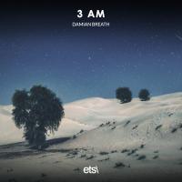 Artwork for 3 AM by Damian Breath