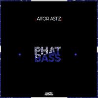 Artwork for Phat Bass EP by Aitor Astiz