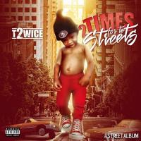 Artwork for 2Times for the Streets by T2wice