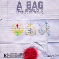 Artwork for A Bag (feat. Tease & Tha Heaterz) by All World X