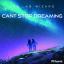 Artwork for Cant Stop Dreaming (Original Mix)