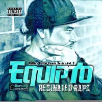 Artwork for Resinated Raps - Million Dollar Remix Series Vol. 3 by Equipto