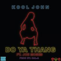 Artwork for Do Ya Thang (feat. Joe Moses) by Kool John