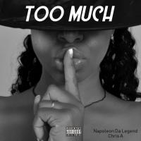 Artwork for Too Much by Napoleon Da Legend