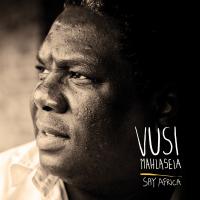 Artwork for Say Africa by Vusi Mahlasela