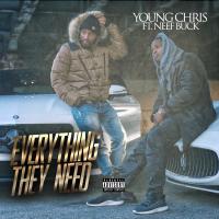 Artwork for Everything They Need (feat. Neef Buck) by Young Chris