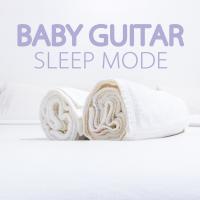 Artwork for Baby Guitar Sleep Mode by Sleep Baby Sleep