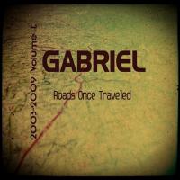 Artwork for Roads Once Traveled (2003-2009), V. 1 by Gabriel