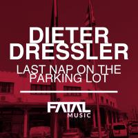 Artwork for Last Nap On The Parking Lot by Dieter Dressler