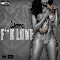 Artwork for Fuck Love by Young mezzy