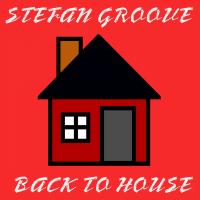 Artwork for Back To House by Stefan Groove