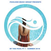 Artwork for By The Pool, Pt. 1: Summer 2018 by Various Artists