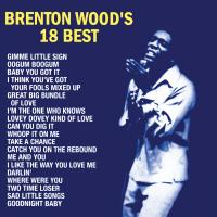 Artwork for Brenton Wood's 18 Best by Brenton Wood