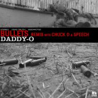 Artwork for Bullets (Remix) [feat. Chuck D & Speech] by Daddy O