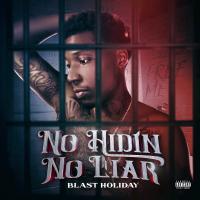 Artwork for No Hidin No Liar by Blast Holiday