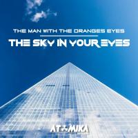 Artwork for The Sky In Your Eyes by The Man With The Oranges Eyes