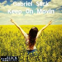 Artwork for Keep On Movin by Gabriel Slick