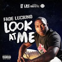 Artwork for Look At Me by Fade Luciuno