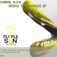 Artwork for Bring The Change EP by Gabriel Slick