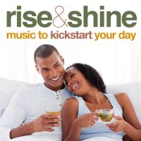 Artwork for Rise And Shine: Music To Kickstart Your Day by Various