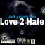 Artwork for Love 2 Hate