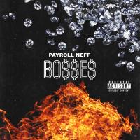 Artwork for BO$$E$ by PAYROLL NEFF