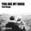 Artwork for You Are My Drug (Original Mix)