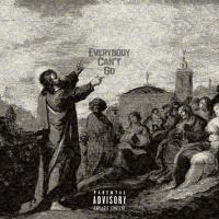 Artwork for Everybody Can't Go by Various Artists