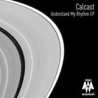 Artwork for Understand My Rhythm EP by Calcast