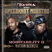 Artwork for Mobstability Ii: Nation Bizness by Twista Presents Speedknot Mobstaz