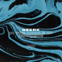 Artwork for In the Middle of Nowhere by Geerk