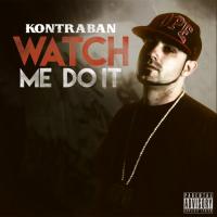 Artwork for Watch Me Do It by Kontraban