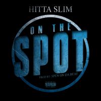 Artwork for On The Spot by Hitta Slim