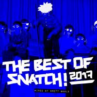 Artwork for The Best of Snatch! 2017 - Mixed by Brett Gould by Various Artists