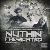 Artwork for Nuthin Fabricated (feat. Young Robbery, Young Boo & Homewrecka) by San Quinn