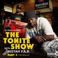 Artwork for The Tonite Show with Mistah F.A.B., Pt. 3: Live from 45 by Mistah F.A.B.