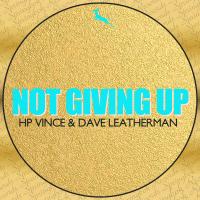 Artwork for Not Giving Up (Nu Disco Mix) by HP Vince