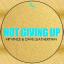 Artwork for Not Giving Up (Nu Disco Mix)