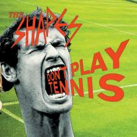 Artwork for Don't Play Tennis by The Shapes