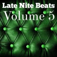 Artwork for Late Nite Beats, Vol. 5 by Various Artists