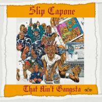 Artwork for That Ain't Gangsta by Slip Capone