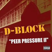 Artwork for Peer Pressure II by D-Block