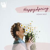 Artwork for Happy Spring by Adam Mist