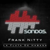 Artwork for La Fluta de Habana by Frank Nitty