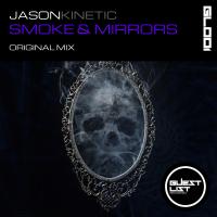 Artwork for Smoke & Mirrors by Jason Kinetic