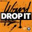 Artwork for Drop It (feat. Ward 21)