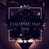 Artwork for Deugene Music Essential Trap 2016 by Various Artists